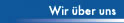 Wir &uuml;ber uns
