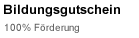 Bildungsgutschein - 100% Förderung